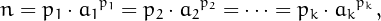 \[ n = p_1 \cdot {a_1}^{p_1} = p_2\cdot {a_2}^{p_2}=\cdots =p_k\cdot {a_k}^{p_k}\,,
\]