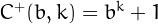 $C^{+}(b,k)=b^k+1$
