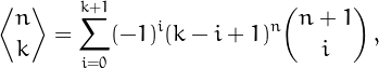 \[
\Eul{n}{k}=\sum_{i=0}^{k+1}(-1)^i(k-i+1)^n{{n+1}\choose i}\,,
\]