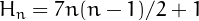 $H_n=7n(n-1)/2+1$