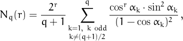\[
N_q(r)=\frac{2^r}{q+1}\sum_{\substack{k=1,\ k\ {\mathrm odd}\\[1mm]k\neq(q+1)/2}}^q%
\frac{\cos^r\alpha_k\cdot\sin^2\alpha_k}{(1-\cos\alpha_k)^2}\,,
\]