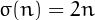 $\sigma(n)=2n$