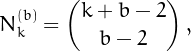 \[
   N^{(b)}_k = {{k+b-2}\choose {b-2}}\,,
\]