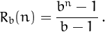 \[
R_b(n) = \frac{b^n-1}{b-1}\,.
\]